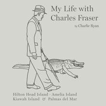 My Life with Charles Fraser