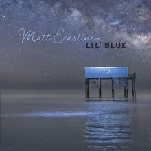 Matt Eckstine Releases Lil’ Blue 