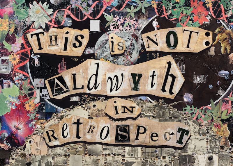 This is Not: Aldwyth in Retrospect